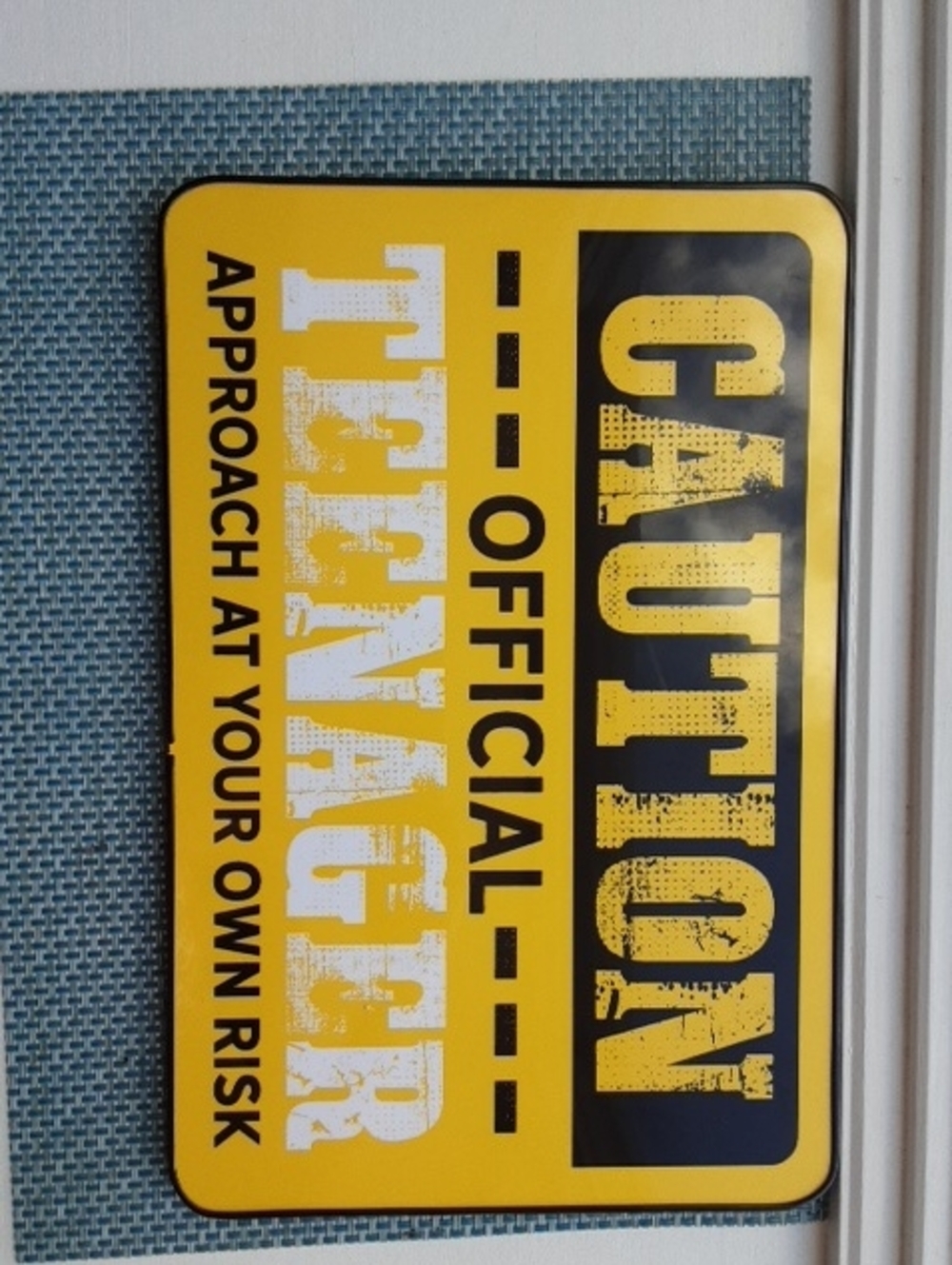 Hobby Lobby Yellow and Black "Caution Official Teenager" Sign